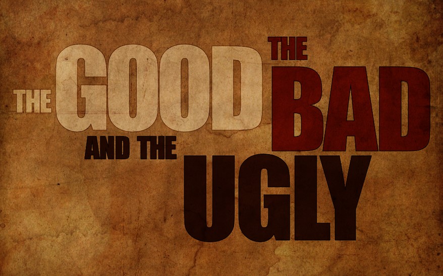 The Good, Bad and the Ugly